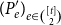 left parenthesis upper P prime Subscript e right parenthesis Subscript e element of StartBinomialOrMatrix left bracket t right bracket Choose 2 EndBinomialOrMatrix