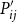 upper P prime Subscript i j