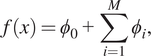 fx equals phi 0 plus sigma summation i equals 1 upper M phi i comma