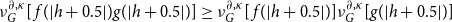 nu Subscript upper G Superscript partial differential comma kappa Baseline left bracket f left parenthesis StartAbsoluteValue h plus 0.5 EndAbsoluteValue right parenthesis g left parenthesis StartAbsoluteValue h plus 0.5 EndAbsoluteValue right parenthesis right bracket greater than or equals nu Subscript upper G Superscript partial differential comma kappa Baseline left bracket f left parenthesis StartAbsoluteValue h plus 0.5 EndAbsoluteValue right parenthesis right bracket nu Subscript upper G Superscript partial differential comma kappa Baseline left bracket g left parenthesis StartAbsoluteValue h plus 0.5 EndAbsoluteValue right parenthesis right bracket