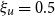 xi Subscript u Baseline equals 0.5