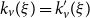 k Subscript v Baseline left parenthesis xi right parenthesis equals k prime Subscript v Baseline left parenthesis xi right parenthesis