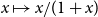 x right arrow from bar x divided by left parenthesis 1 plus x right parenthesis