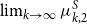 limit Underscript k right arrow normal infinity Endscripts mu Subscript k comma 2 Superscript upper S