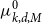 mu Subscript k comma d comma upper M Superscript 0