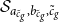 script upper S Subscript a Sub Subscript c overtilde Sub Sub Subscript g Sub Subscript Subscript comma b Sub Subscript c overtilde Sub Sub Subscript g Sub Subscript Subscript comma c overtilde Sub Subscript g Subscript