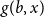 g left parenthesis b comma x right parenthesis