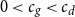 0 less than c Subscript g Baseline less than c Subscript d