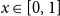 x element of left bracket 0 comma 1 right bracket
