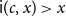 sans serif i left parenthesis c comma x right parenthesis greater than x