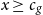 x greater than or equals c Subscript g