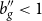 b double prime Subscript g Baseline less than 1
