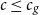 c less than or equals c Subscript g