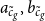 a Subscript c overtilde Sub Subscript g Subscript Baseline comma b Subscript c overtilde Sub Subscript g Subscript Baseline
