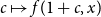 c right arrow from bar f left parenthesis 1 plus c comma x right parenthesis