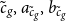 c overtilde Subscript g Baseline comma a Subscript c overtilde Sub Subscript g Subscript Baseline comma b Subscript c overtilde Sub Subscript g Subscript Baseline