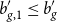 b prime Subscript g comma 1 Baseline less than or equals b prime Subscript g
