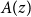 upper A left parenthesis z right parenthesis