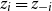 z Subscript i Baseline equals z Subscript negative i
