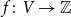 f colon upper V right arrow double struck upper Z