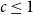 c less than or equals 1