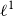 script l Superscript 1