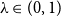 lamda element of left parenthesis 0 comma 1 right parenthesis