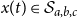 x left parenthesis t right parenthesis element of script upper S Subscript a comma b comma c