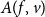 upper A left parenthesis f comma v right parenthesis