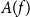 upper A left parenthesis f right parenthesis