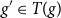 g prime element of upper T left parenthesis g right parenthesis