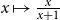 x right arrow from bar StartFraction x Over x plus 1 EndFraction