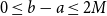 0 less than or equals b minus a less than or equals 2 upper M