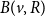 upper B left parenthesis v comma upper R right parenthesis