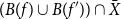 left parenthesis upper B left parenthesis f right parenthesis union upper B left parenthesis f Superscript prime Baseline right parenthesis right parenthesis intersection upper X overbar
