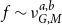 f tilde nu Subscript upper G comma upper M Superscript a comma b