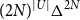 left parenthesis 2 upper N right parenthesis Superscript StartAbsoluteValue upper U EndAbsoluteValue Baseline normal upper Delta Superscript 2 upper N
