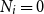 upper N Subscript i Baseline equals 0