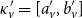 kappa prime Subscript v Baseline equals left bracket a prime Subscript v Baseline comma b prime Subscript v right bracket