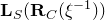 bold upper L Subscript upper S Baseline left parenthesis bold upper R Subscript upper C Baseline left parenthesis xi Superscript negative 1 Baseline right parenthesis right parenthesis