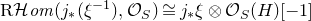 normal upper R script upper H o m left parenthesis j Subscript asterisk Baseline left parenthesis xi Superscript negative 1 Baseline right parenthesis comma script upper O Subscript upper S Baseline right parenthesis approximately equals j Subscript asterisk Baseline xi circled times script upper O Subscript upper S Baseline left parenthesis upper H right parenthesis left bracket negative 1 right bracket