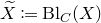 upper X overtilde colon equals normal upper B normal l Subscript upper C Baseline left parenthesis upper X right parenthesis