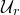 script upper U Subscript r