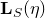 bold upper L Subscript upper S Baseline left parenthesis eta right parenthesis