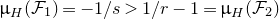 mu Subscript upper H Baseline left parenthesis script upper F 1 right parenthesis equals negative 1 divided by s greater than 1 divided by r minus 1 equals mu Subscript upper H Baseline left parenthesis script upper F 2 right parenthesis