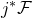 j Superscript asterisk Baseline script upper F