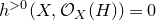 h Superscript greater than 0 Baseline left parenthesis upper X comma script upper O Subscript upper X Baseline left parenthesis upper H right parenthesis right parenthesis equals 0