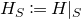 upper H Subscript upper S Baseline colon equals upper H vertical bar Subscript upper S Baseline