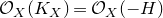 script upper O Subscript upper X Baseline left parenthesis upper K Subscript upper X Baseline right parenthesis equals script upper O Subscript upper X Baseline left parenthesis negative upper H right parenthesis
