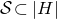 script upper S subset of StartAbsoluteValue upper H EndAbsoluteValue